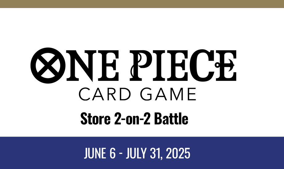 7-6-2025 – One Piece TCG ‘Store 2-on-2 Battle’